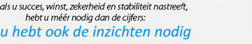 u hebt ook de inzichten nodig